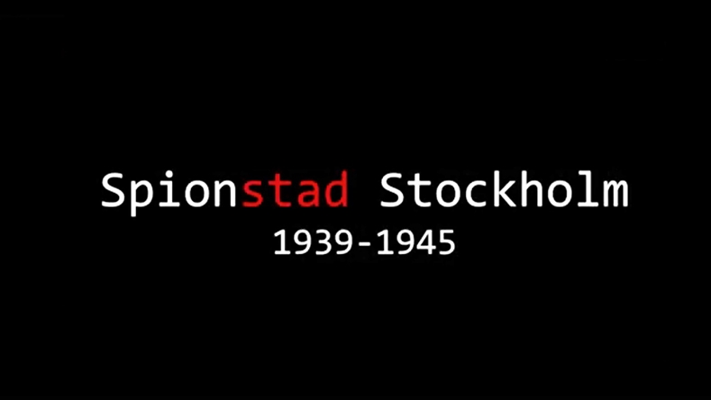 Svart bild med texten Spionstad Stockholm 1939-1945